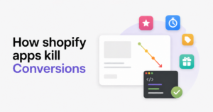 The 12+ Shopify apps killing your store’s conversion (and how we replaced them with code)